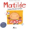 Fábula Matilde - Vamos Decidir Juntos! de Mary Katherine Martins e Silva - Nº 13^ Literatura Infantil
