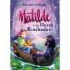 Nuvem De Letras Matilde e as Horas Roubadas de Patrícia Furtado^ Literatura Juvenil