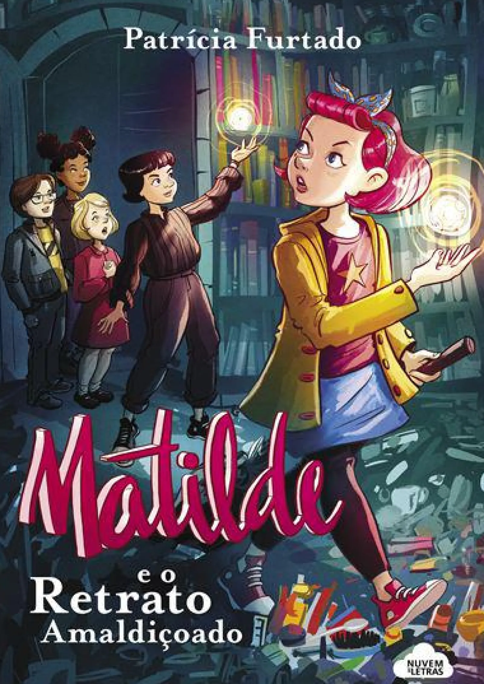 Nuvem De Letras Matilde e o Retrato Amaldiçoado de Patrícia Furtado^ Literatura Juvenil
