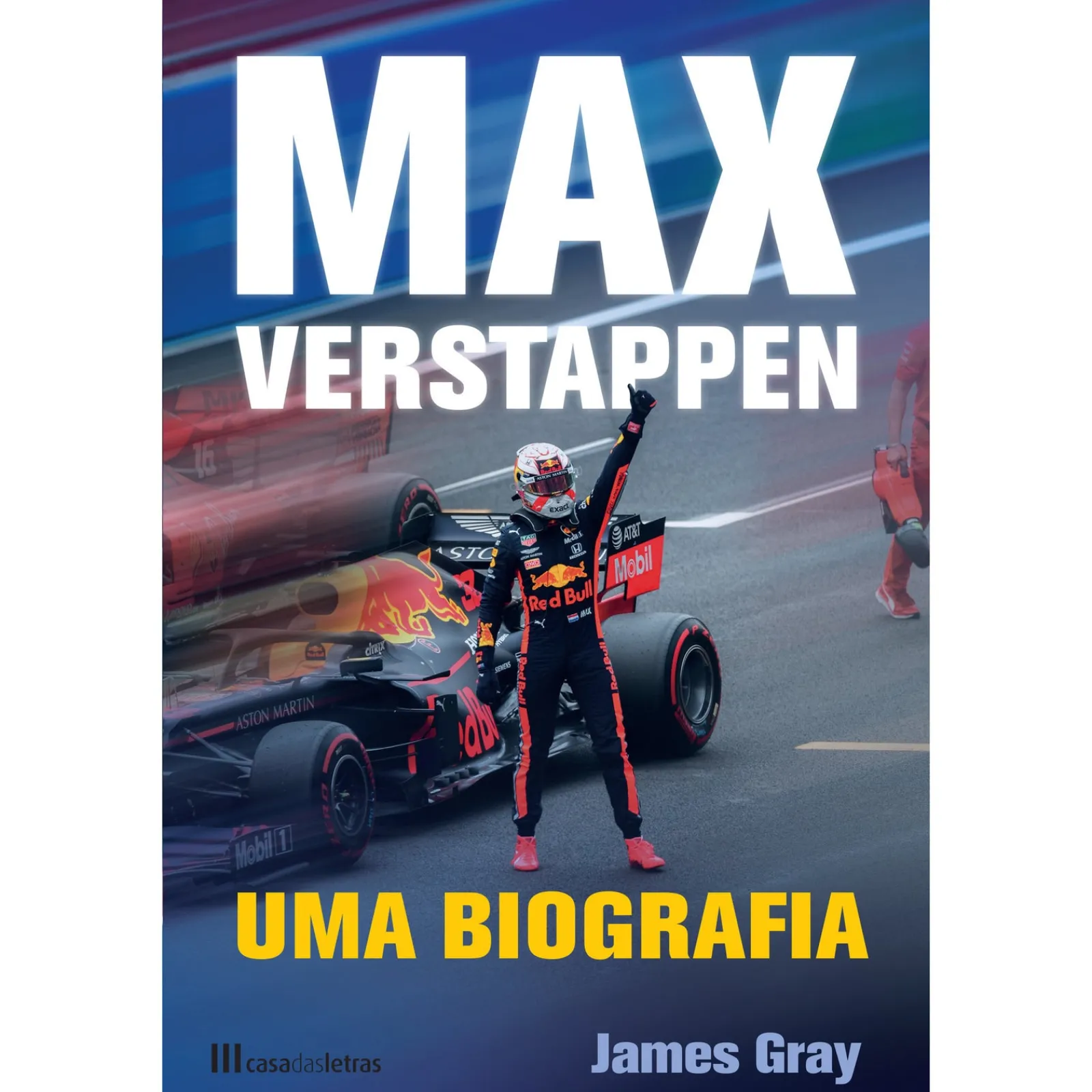 Casa Das Letras Max Verstappen - uma Biografia de James Gray^ Vidas Reais