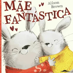 Booksmile Mãe Fantástica de Alison Brown^ Literatura Infantil