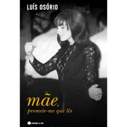 Guerra E Paz Mãe, Promete-me que Lês de Luís Osório^ Vidas Reais