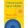 Dom Quixote Meio Sol Amarelo de Chimamanda Ngozi Adichie^ Romance