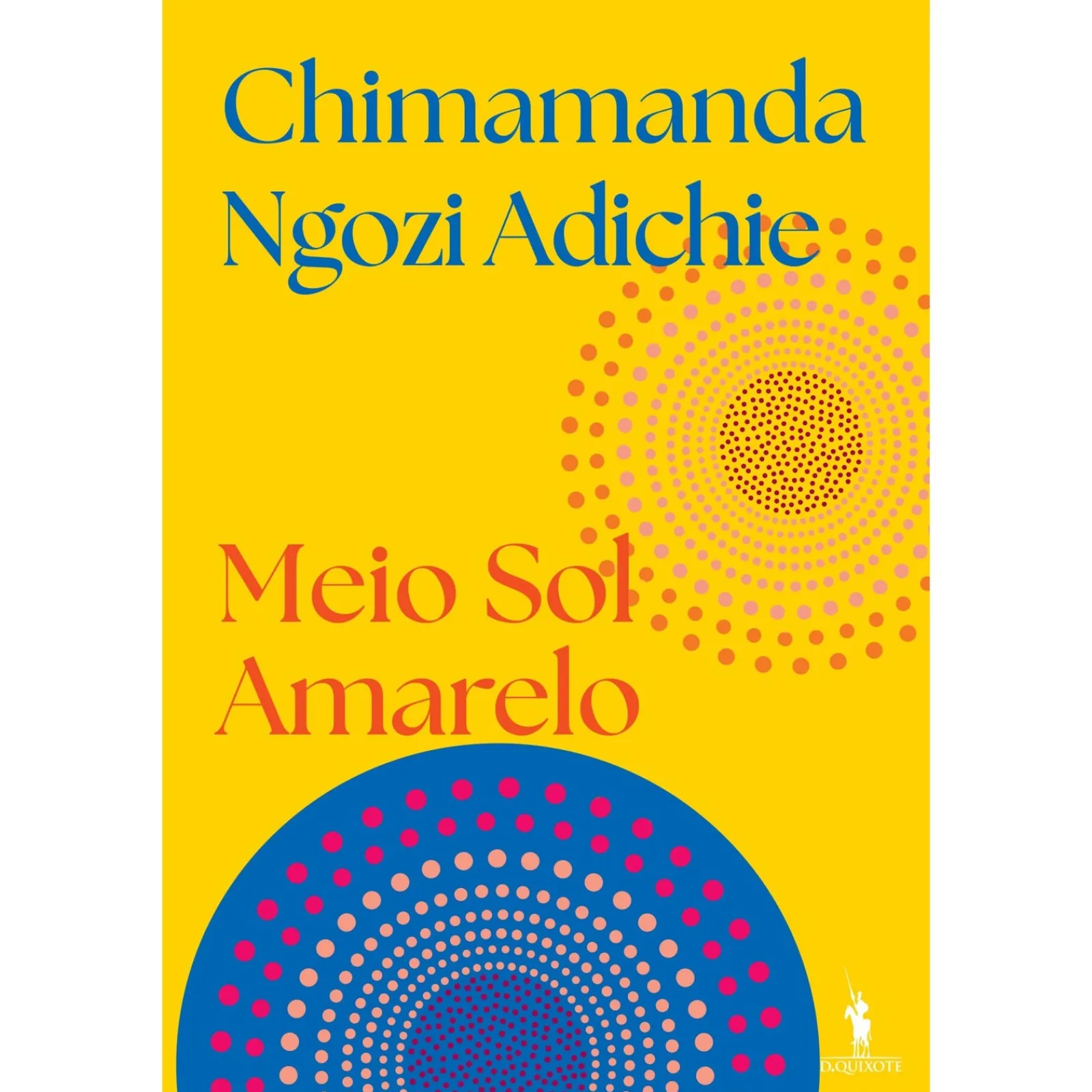 Dom Quixote Meio Sol Amarelo de Chimamanda Ngozi Adichie^ Romance