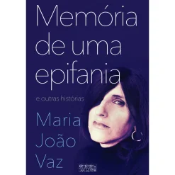 Oficina Livro Memória de uma Epifania e Outras Histórias de Maria João Vaz^ Vidas Reais