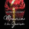 Presença Memórias de uma Gueixa de Arthur Golden^ Romance