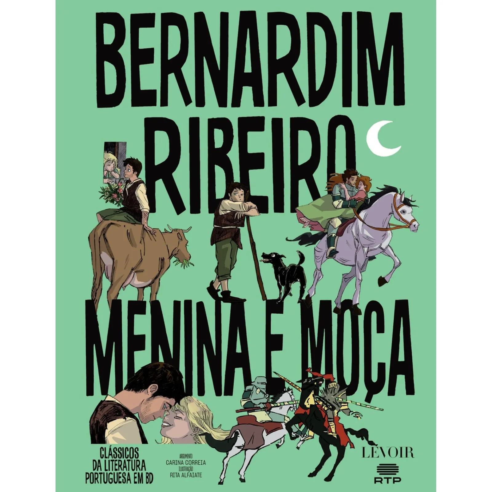 Levoir Menina e Moça de Bernardim Ribeiro e Carina Correia^ Banda Desenhada E Novelas Gráficas