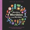Booksmile Micróbios, Micróbios e Mais Micróbios de Philip Bunting^ Conhecimento