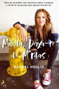 Lua De Papel Miúda, Deixa-te de M*rdas de Rachel Hollis^ Desenvolvimento Pessoal