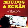 Oficina Livro Miúdos & Ecrãs de Rute Agulhas e Filipe L. Gil^ Saúde E Bem Estar