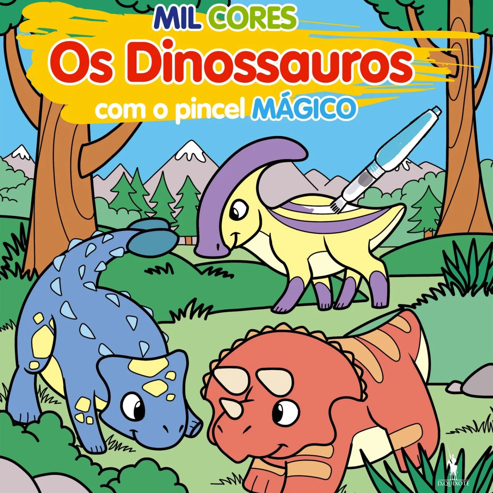 Dom Quixote Mil Cores - os Dinossauros - com o Pincel Mágico^ Atividades
