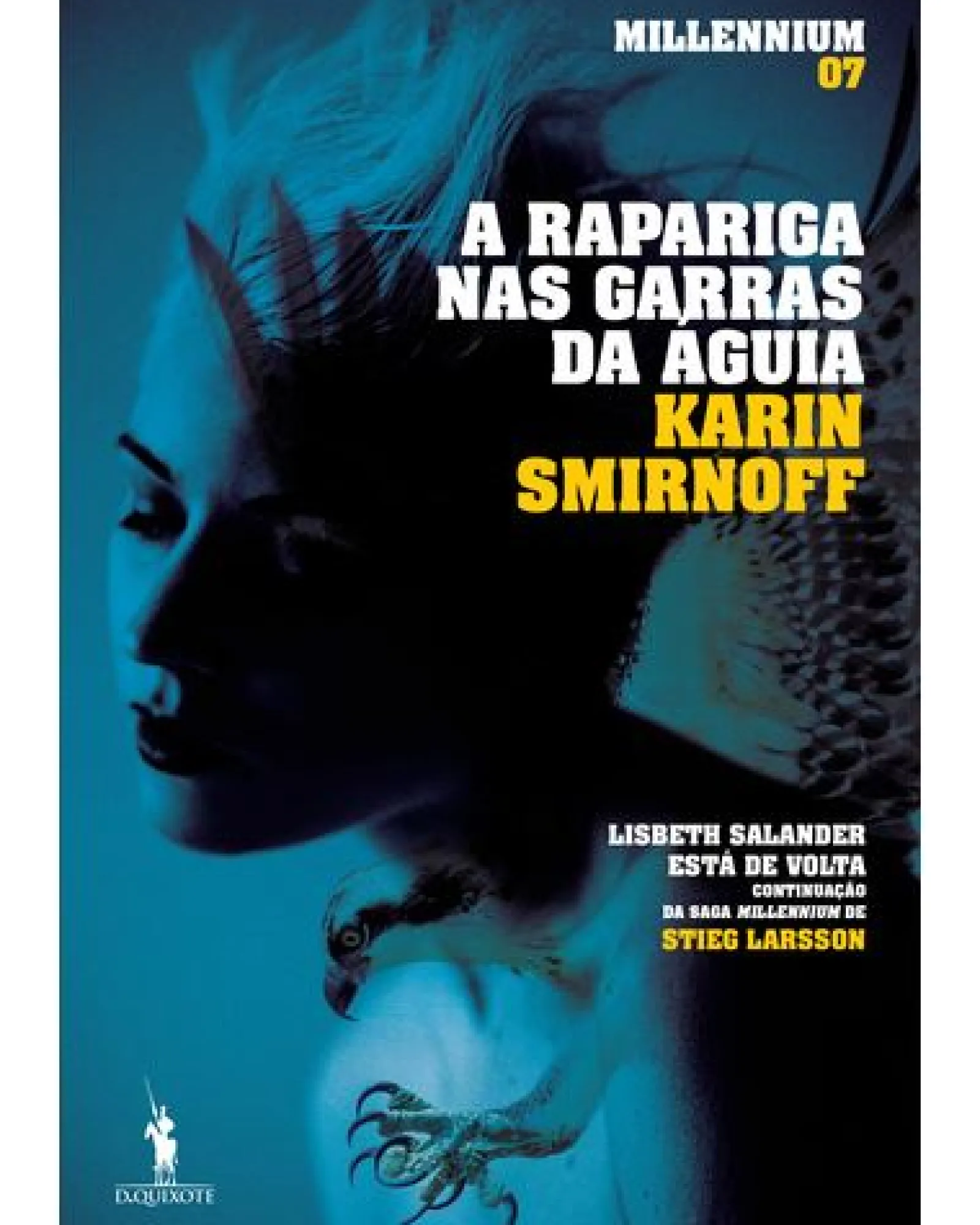Dom Quixote Millennium 7 - A Rapariga nas Garras da Águia de Karin Smirnoff^ Policial