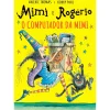 Gradiva Mimi e Rogério - o Computador da Mimi de Valerie Thomas e Korky Paul^ Coleções Infantis