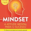 Vogais Mindset - A Atitude Mental para o Sucesso de Dra. Carol S. Dweck^ Desenvolvimento Pessoal