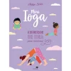 Jacarandá Mini Ioga - Exercícios de Ioga para Momentos Zen de Nadège Lanvin^ Literatura Infantil