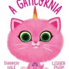 Presença Mini-Kitty, a Gaticórnia de Shannon Hale^ Literatura Infantil