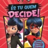 Booksmile Miraculous - as Aventuras de Ladybug - És Tu Quem Decide!^ Coleções Juvenis