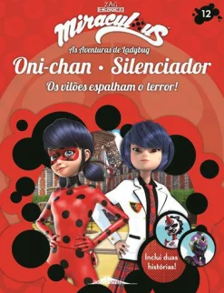 Booksmile Miraculous: as Aventuras de Ladybug de Vários Autores - Os Vilões 12: Oni-chan e Silenciador^ Coleções Juvenis