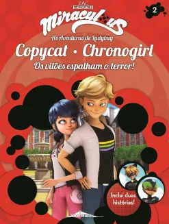 Booksmile Miraculous: as Aventuras de Ladybug 2 de Vários Autores - Copycat e Chronogirl - os Vilões Espalham o Terror! (4ª Edição)^ Coleções Infantis