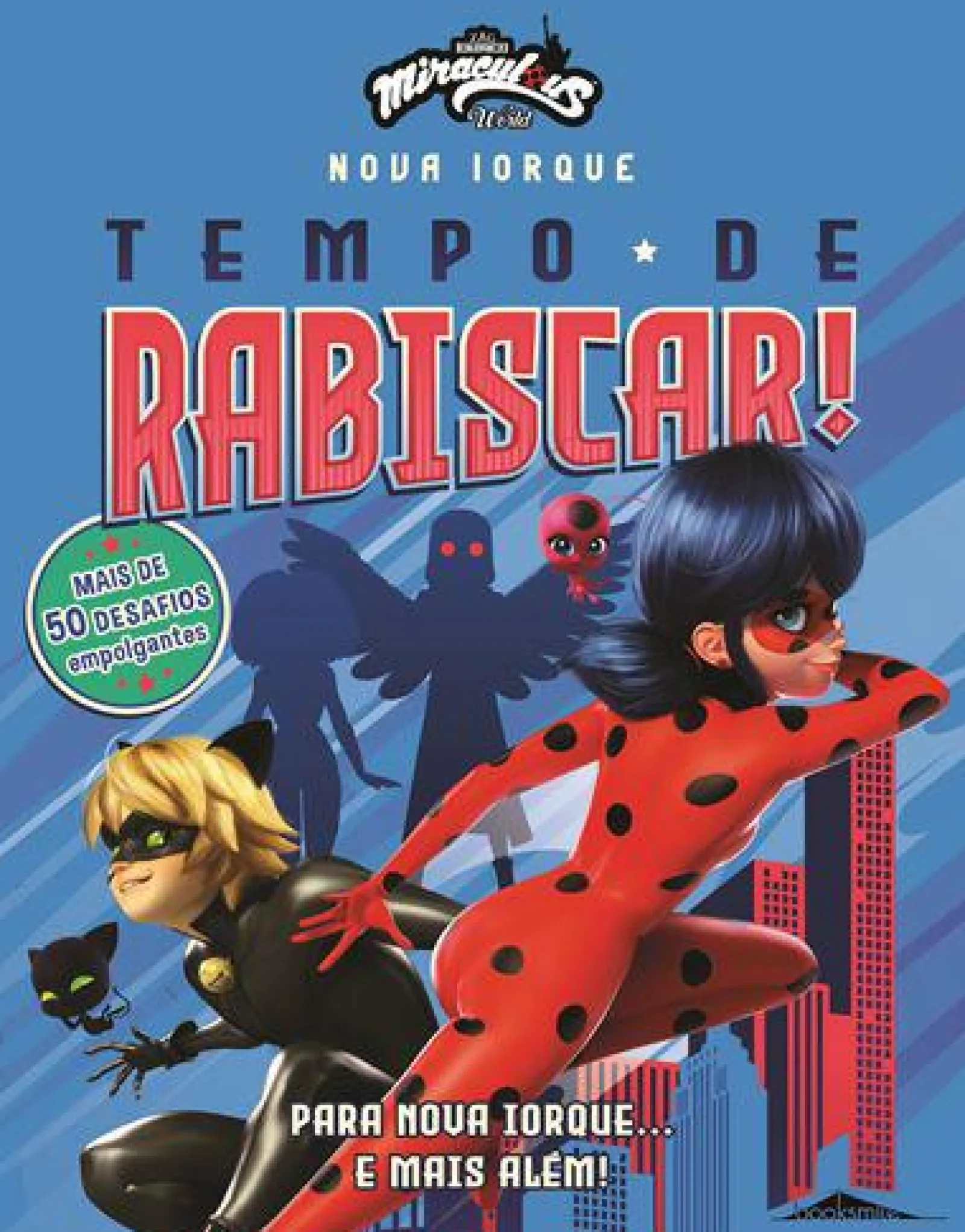 Booksmile Miraculous World: as Aventuras de Ladybug de Vários Autores - Nova Iorque - Tempo de Rabiscar!^ Atividades
