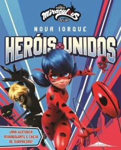 Booksmile Miraculous World: as Aventuras de Ladybug de Vários Autores - Nova Iorque - Heróis Unidos^ Coleções Juvenis
