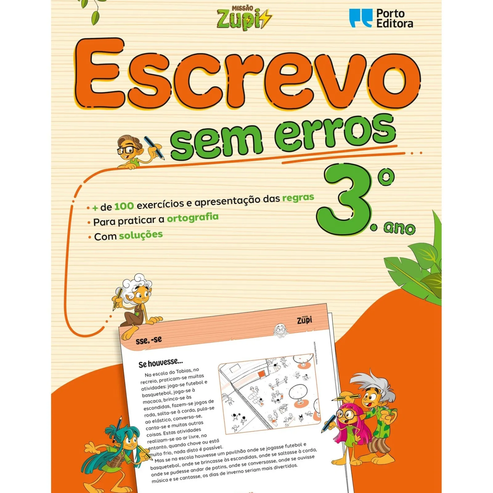 Note! Online Missão Zupi - Escrevo sem Erros 3 - Português - 3.º Ano - Exercícios para Praticar a Ortografia^ 1º Ciclo