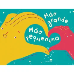Jacarandá Mão Grande, Mão Pequenina de Sara Rebello da Silva e Inês Fonseca^ Literatura Infantil