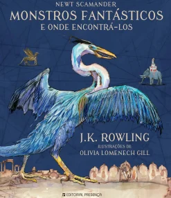 Presença Monstros Fantásticos e Onde Encontrá-los de J. K. Rowling - Edição Ilustrada^ Coleções Juvenis