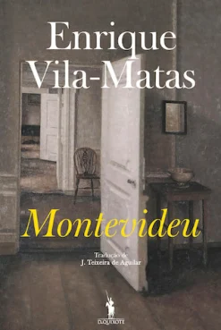 Dom Quixote Montevideu de Enrique Vila-Matas^ Romance