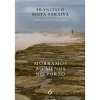 Quetzal Morramos ao Menos no Porto de Francisco Mota Saraiva e Francisco Mota Saraiva^ Romance