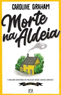 Asa Morte na Aldeia de Caroline Graham^ Policial