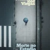 Porto Editora Morte no Estádio de Francisco José Viegas^ Romance