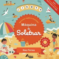 Fábula Educação Máquina de Soletrar: nas Férias^ Pré-Escolar