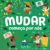 Lilliput Mudar Começa por Nós de Sophie Beer^ Literatura Infantil
