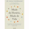 Pergaminho Mude de Horário, Mude de Vida de Suhas Kshirsagar e Michelle Seaton^ Saúde E Bem Estar