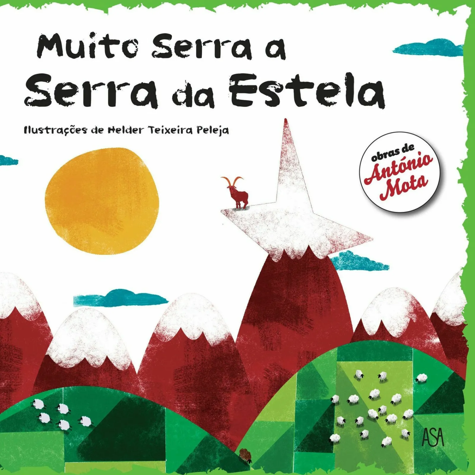 Asa Muito Serra a Serra da Estela de António Mota^ Literatura Infantil