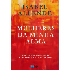 Porto Editora Mulheres da Minha Alma de Isabel Allende^ Romance