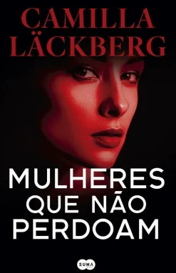 Suma De Letras Mulheres que Não Perdoam de Camilla Läckberg^ Romance Histórico