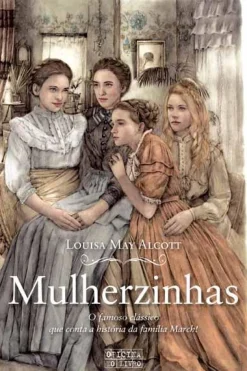 Oficina Do Livro Mulherzinhas de Louisa May Alcott^ Literatura Juvenil
