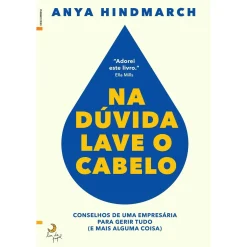 Lua De Papel Na Dúvida, Lave o Cabelo de Anya Hindmarch^ Desenvolvimento Pessoal