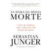 Lua De Papel Na Hora da Minha Morte de Sebastian Junger^ Vidas Reais
