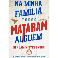 Asa Na Minha Família Todos Mataram Alguém de Benjamin Stevenson^ Policial