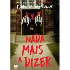 Gailivro Nada Mais a Dizer de Karen M. McManus^ Policial