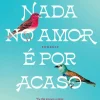 Lua De Papel Nada no Amor é por Acaso de Eduardo Sá^ Romance
