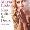 Oficina Do Livro Nas Mãos de Deus de Maria Lisboa - Biografia^ Vidas Reais