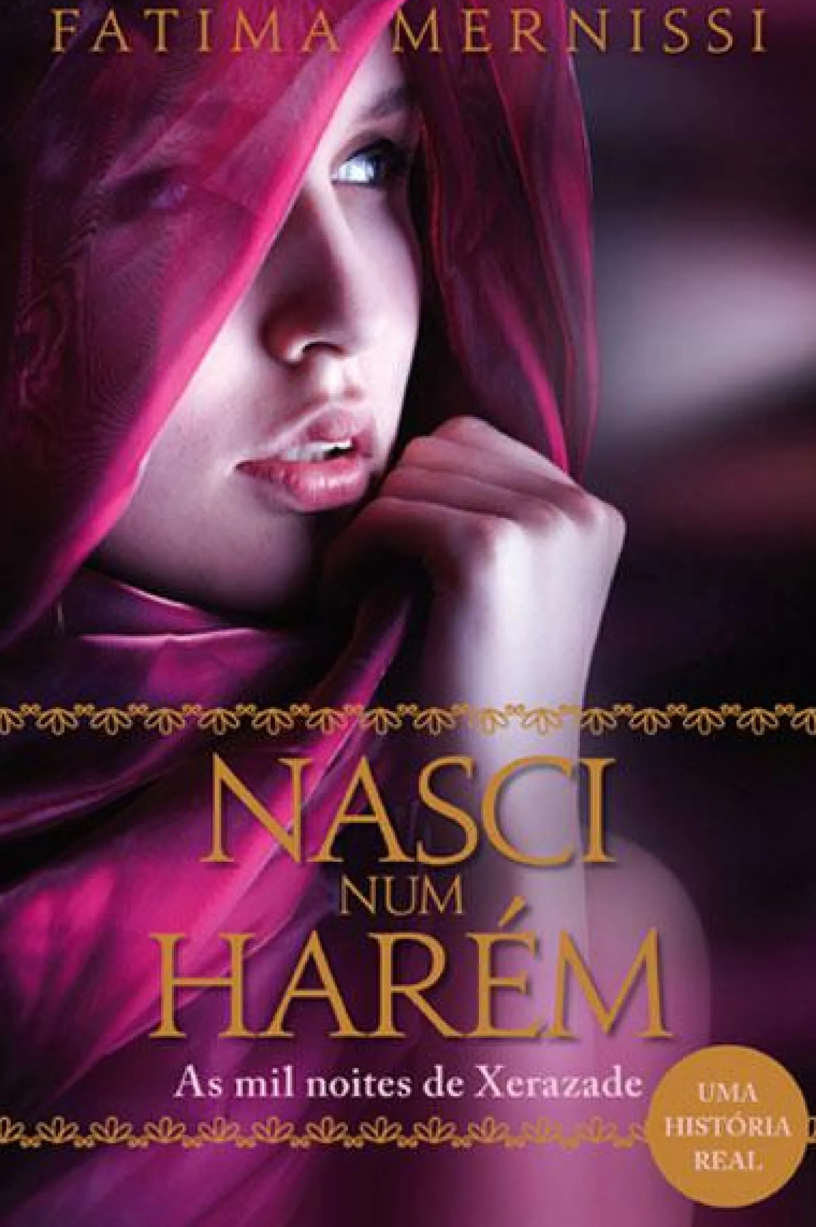 Asa Nasci Num Harém de Fatema Mernissi^ Vidas Reais