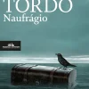 Companhia Das Letras Naufrágio de João Tordo^ Romance