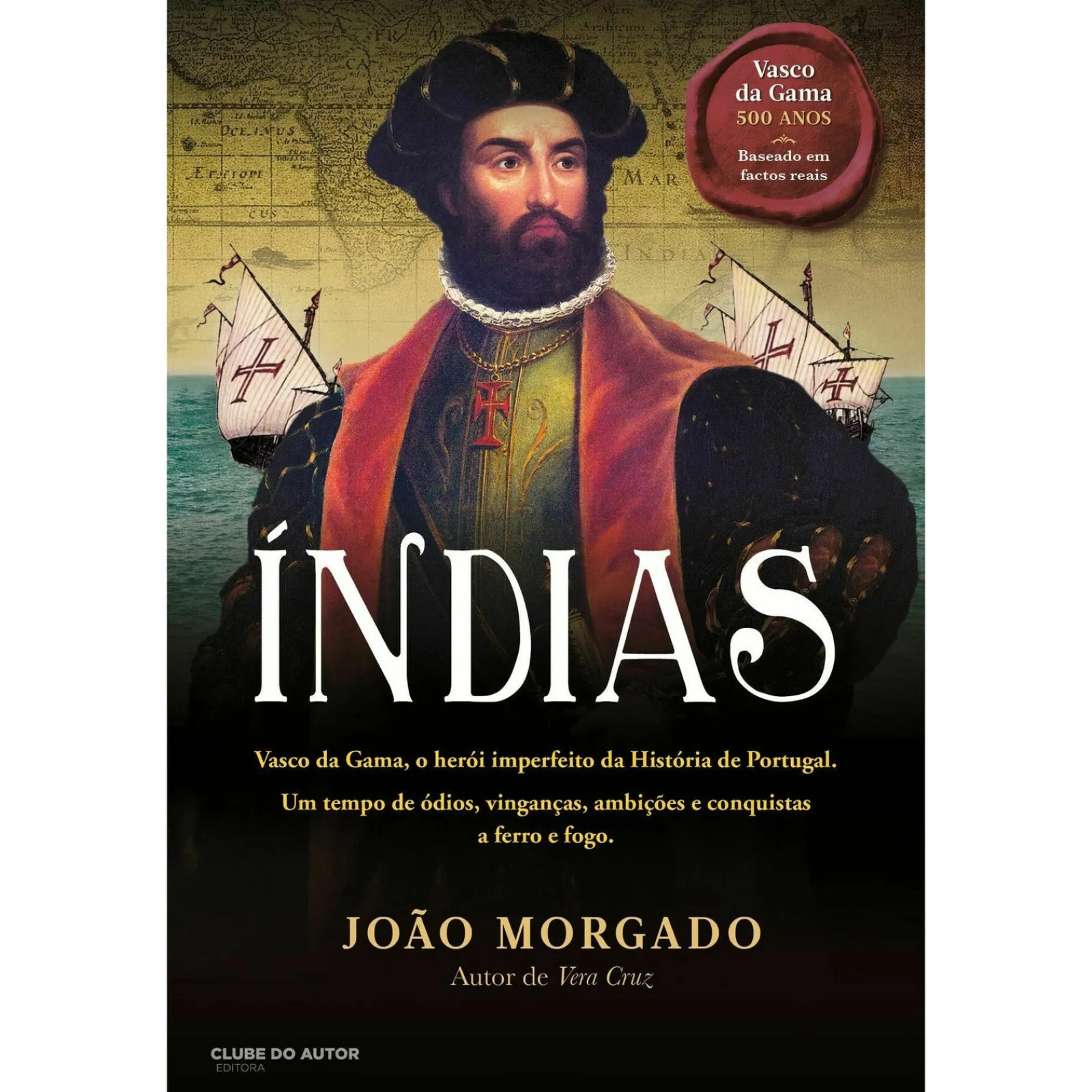 Clube Do Autor Índias de João Morgado^ Romance Histórico