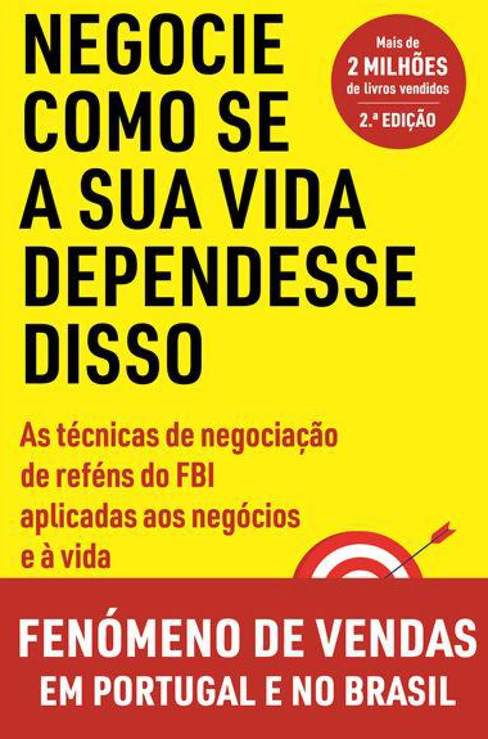 Vogais Negocie Como Se a sua Vida Dependesse Disso de Chris Voss e Tahl Raz - As Técnicas de Negociação de Reféns do FBI Aplicadas aos Negócios e à Vida^ Técnicos