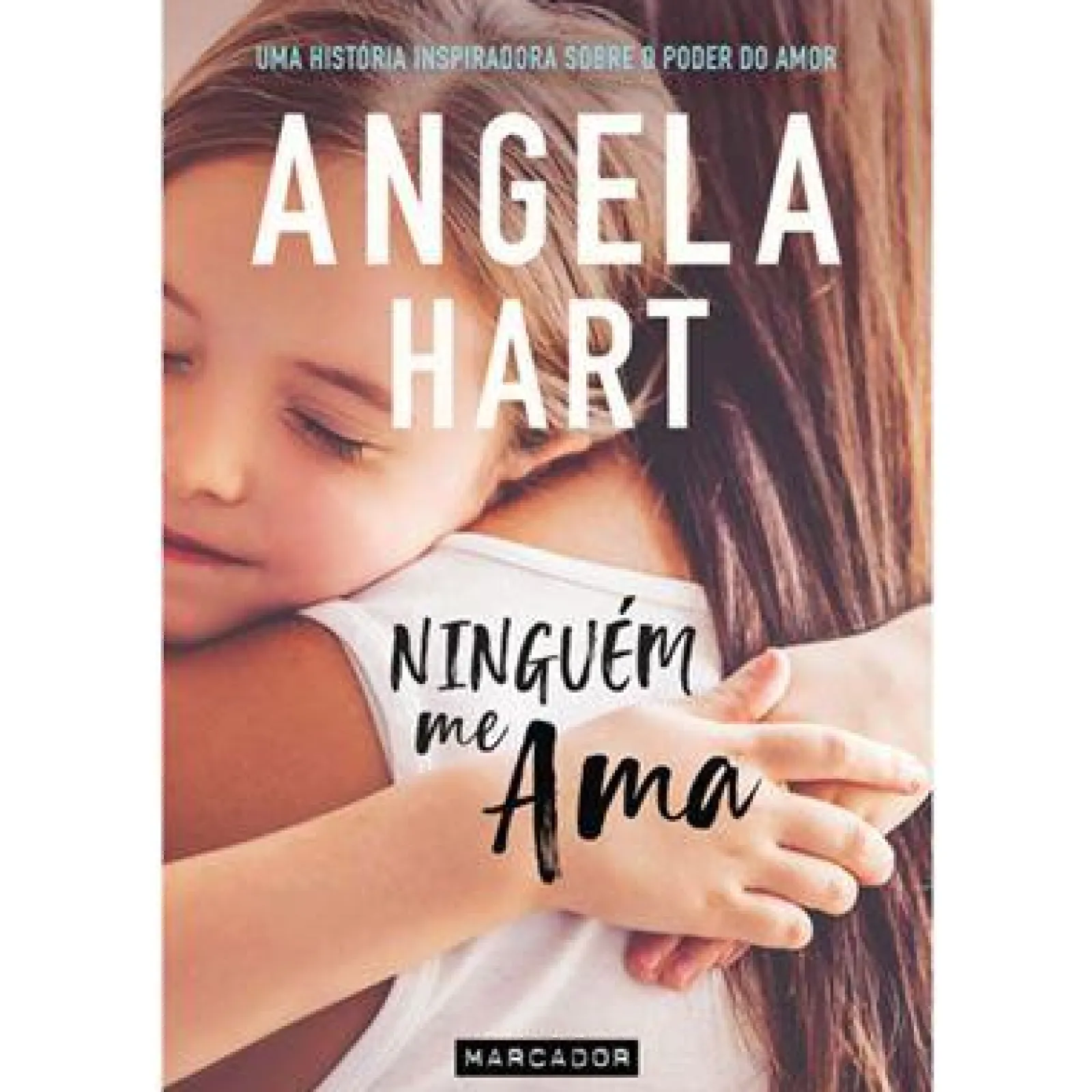 Marcador Ninguém Me Ama de Angela Hart^ Romance